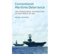 Conventional Maritime Deterrence: The Operational Foundations of Influence at Sea