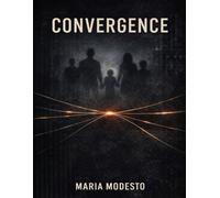 Convergence: A Dark Psychological Thriller About Collective Power and Institutional Control (The Hale Family Series)