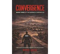 Convergence: Book 3 of the Merrick Chronicles
