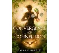 Convergence of Connection (The Way of the Wielder Series)