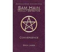 Convergence (Sam Hain - Occult Detective #6)