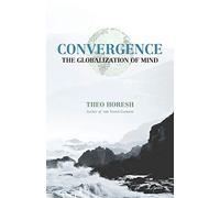 Convergence: The Globalization of Mind