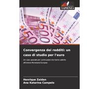 Convergenza dei redditi: un caso di studio per l'euro: Un caso speciale per i primi paesi che hanno aderito all'Unione Monetaria Europea
