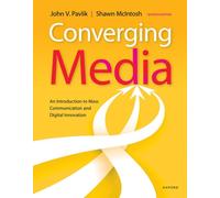 Converging Media : An Introduction to Mass Communication and Digital Innovation
