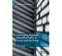 Converging Regional Education Policy in France and Germany (Comparative Territorial Politics)