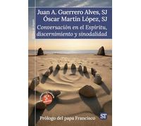 Conversación en el Espíritu, discernimiento y sinodalidad: Quinta edición ampliada y actualizada: 469 (El Pozo de Siquén)