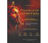 CONVERSACIÓN ESPIRITUAL: CAMINO HACIA UNA IGLESIA SINODAL: Metodología, espiritualidad y práctica pastoral para agentes parroquiales