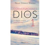 Conversaciones con Dios: Un diálogo singular: Un diálogo singular/ An Uncommon Dialogue: 1 (Conversations with God)