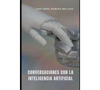 Conversaciones con la Inteligencia Artificial