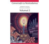 Conversații cu Nostradamus, Volumul 2