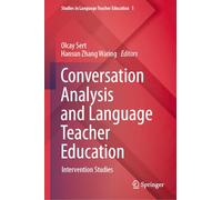 Conversation Analysis and Language Teacher Education : Intervention Studies