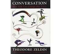 Conversation: How Talk Can Change Our Lives