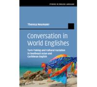 Conversation in World Englishes : Turn-Taking and Cultural Variation in Southeast Asian and Caribbean English