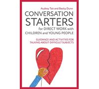 Conversation Starters for Direct Work with Children and Young People