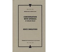 Conversation with Spinoza: A Cobweb Novel (Writings from an Unbound Europe)