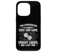 Conversation Zero-Sum Game - Sarcastic Joke Humor Sarcasm Case for iPhone 13 Pro