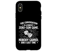 Conversation Zero-Sum Game - Sarcastic Joke Humor Sarcasm Case for iPhone X/XS