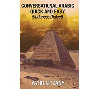 Conversational Arabic Quick and Easy: Sudanese Dialect