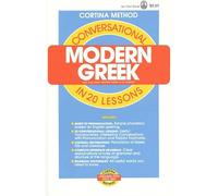 Conversational Modern Greek: In 20 Lessons. Cortina Method.