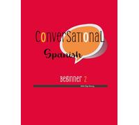 Conversational Spanish: Beginner 2