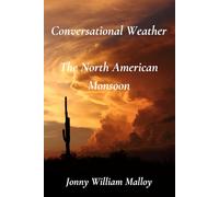 Conversational Weather The North American Monsoon