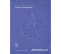 Conversations from South to South : Architecture, Culture and Context