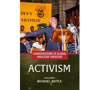 Conversations in Global Anglican Theology: Activism