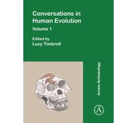 Conversations in Human Evolution: Volume 1