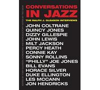 Conversations in Jazz: The Ralph J. Gleason Interviews