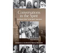 Conversations in the Spirit: Lex Hixon's WBAI 'In the Spirit' Interviews: A Chronicle of the Seventies Spiritual Revolution