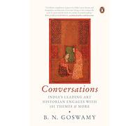Conversations: India's Leading Art Historian Engages with 101 themes, and More