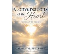 Conversations of the Heart: From Pain to Promise