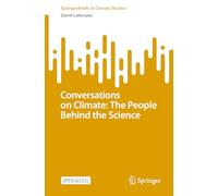 Conversations on Climate: The People Behind the Science (SpringerBriefs in Climate Studies)