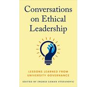 Conversations on Ethical Leadership: Lessons Learned from University Governance (UTP Insights)