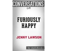 Conversations on Furiously Happy by Jenny Lawson | Conversation Starters: A Funny Book About Horrible Things