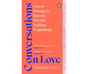 Conversations on Love: with Philippa Perry, Dolly Alderton, Roxane Gay, Stephen