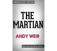 Conversations on The Martian: A Novel by Andy Weir | Conversation Starters