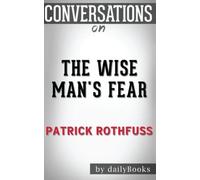 Conversations on The Wise Man's Fear by Patrick Rothfuss