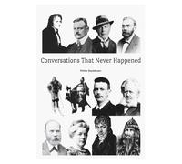 Conversations that Never Happened (All Things Nordic - Essays & Reflections)