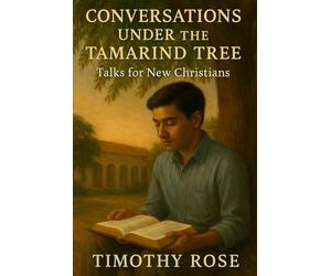Conversations Under the Tamarind Tree: Talks for New Christians