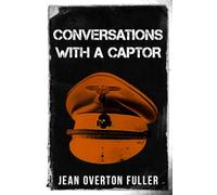 Conversations with a Captor (Espionage and Counter Espionage in World War Two)