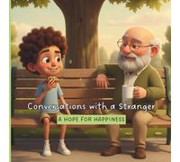 Conversations with a Stranger: A Hope for Happiness
