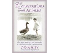 Conversations with Animals: Cherished Messages and Memories as Told by an Animal Communicator