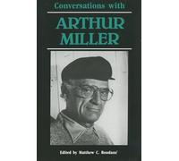 Conversations with Arthur Miller (Literary Conversations)