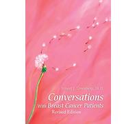 Conversations with Breast Cancer Patients: Revised Edition 2015