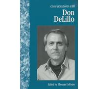 Conversations with Don DeLillo (Literary Conversations)