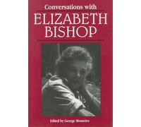 Conversations with Elizabeth Bishop (Literary Conversations)