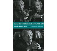 Conversations with Emmanuel Levinas: 1983-1994