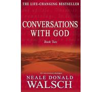 Conversations with God: An Uncommon Dialogue: Bk.2