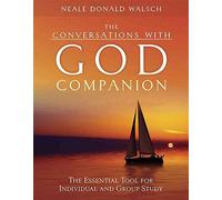 Conversations with God Companion: The Essential Tool for Individual and Group Study